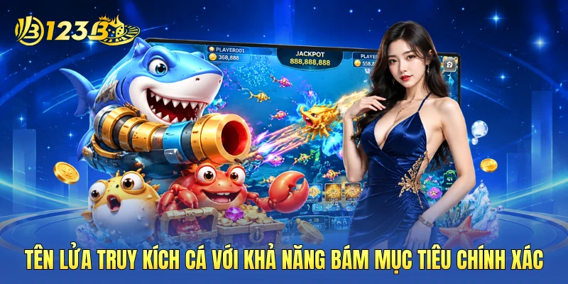 Tên lửa truy kích cá với khả năng bám mục tiêu chính xác Tên lửa truy kích cá với khả năng bám mục tiêu chính xác